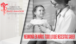 Neumonía Clinica de Especialidades Baez Amador